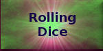Rolling Dice